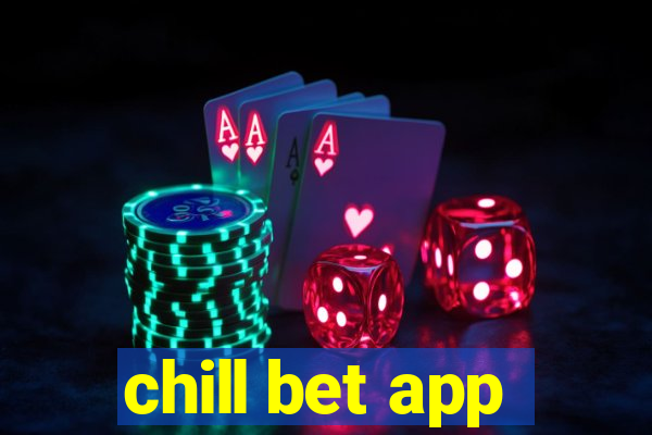 chill bet app